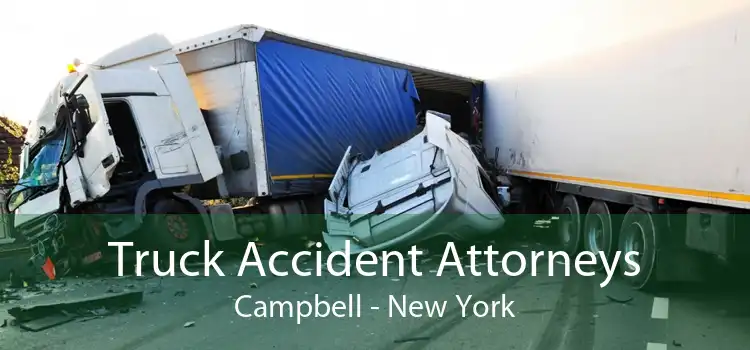 Truck Accident Attorneys Campbell - New York