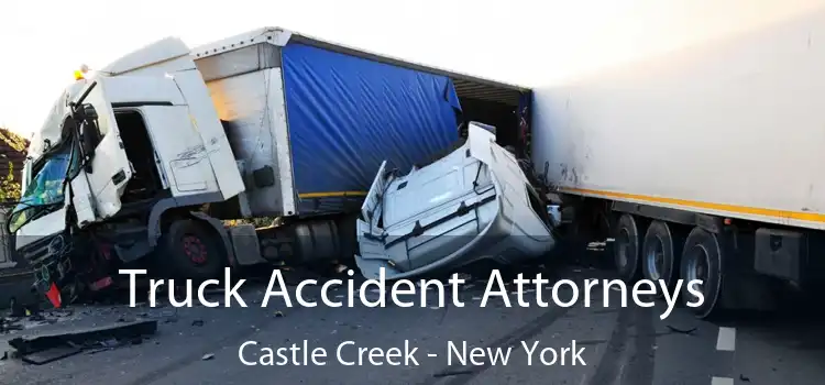 Truck Accident Attorneys Castle Creek - New York