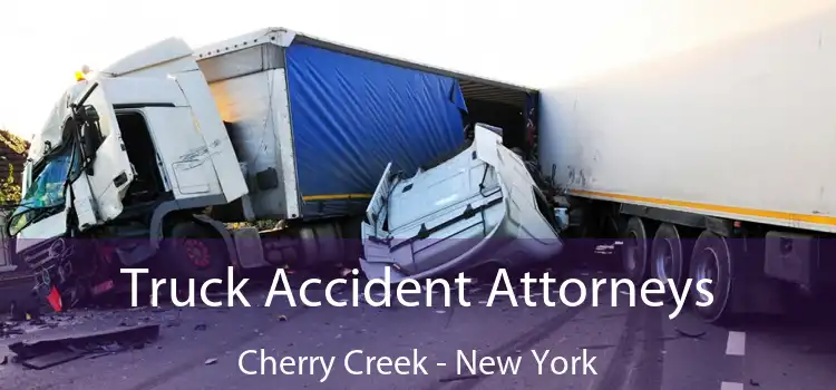 Truck Accident Attorneys Cherry Creek - New York