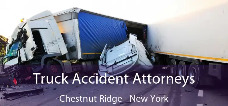 Truck Accident Attorneys Chestnut Ridge - New York
