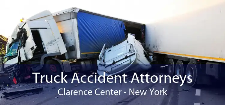 Truck Accident Attorneys Clarence Center - New York