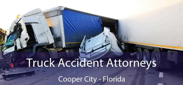 Truck Accident Attorneys Cooper City - Florida