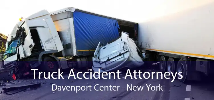 Truck Accident Attorneys Davenport Center - New York