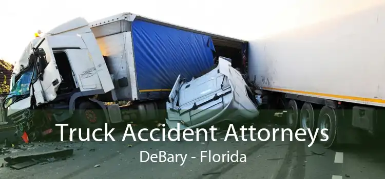 Truck Accident Attorneys DeBary - Florida