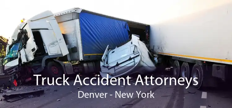 Truck Accident Attorneys Denver - New York