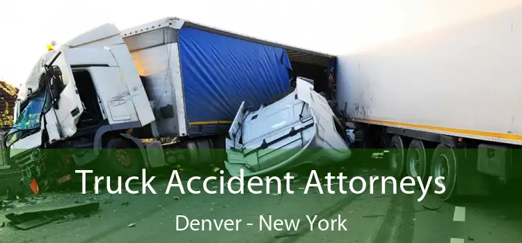 Truck Accident Attorneys Denver - New York