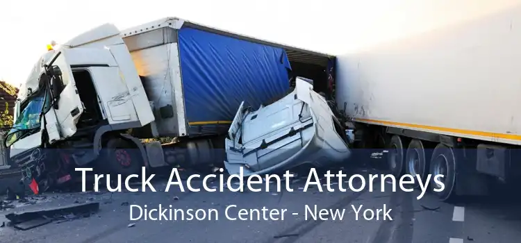 Truck Accident Attorneys Dickinson Center - New York