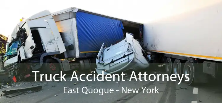 Truck Accident Attorneys East Quogue - New York