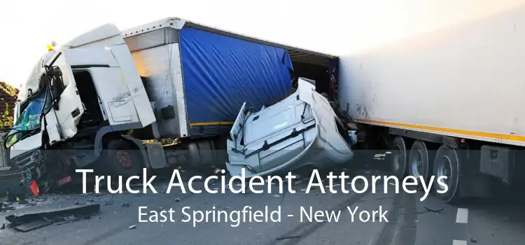 Truck Accident Attorneys East Springfield - New York