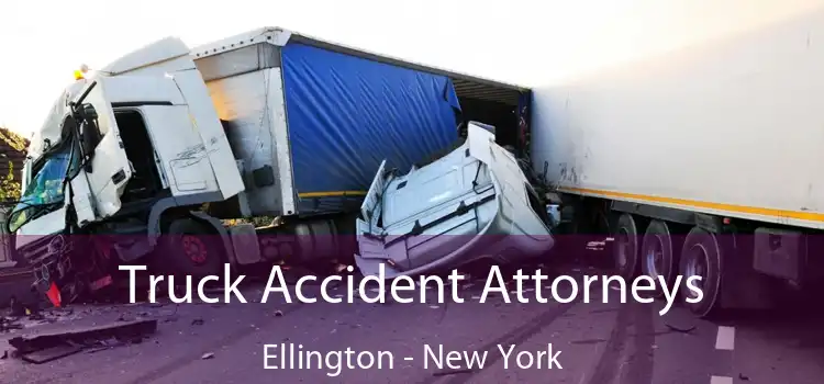 Truck Accident Attorneys Ellington - New York