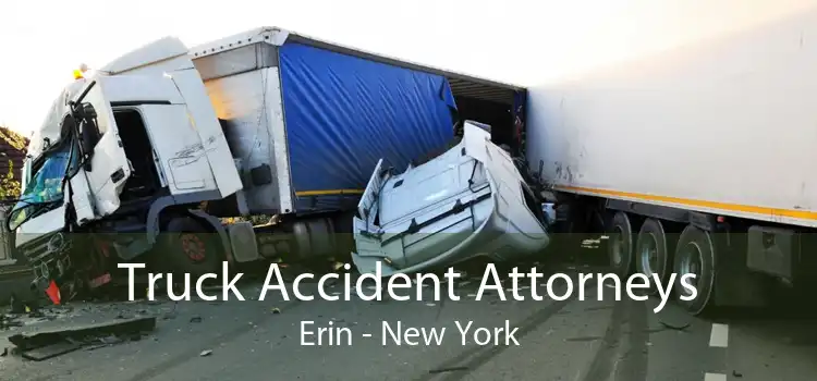 Truck Accident Attorneys Erin - New York