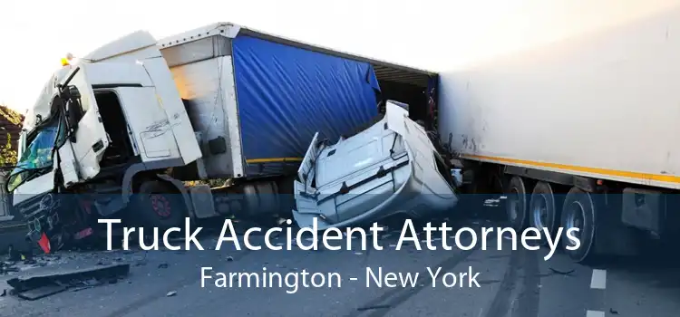 Truck Accident Attorneys Farmington - New York