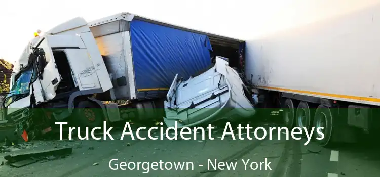 Truck Accident Attorneys Georgetown - New York