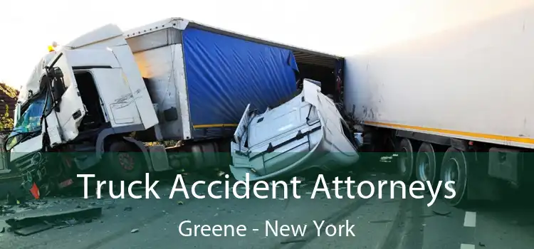 Truck Accident Attorneys Greene - New York