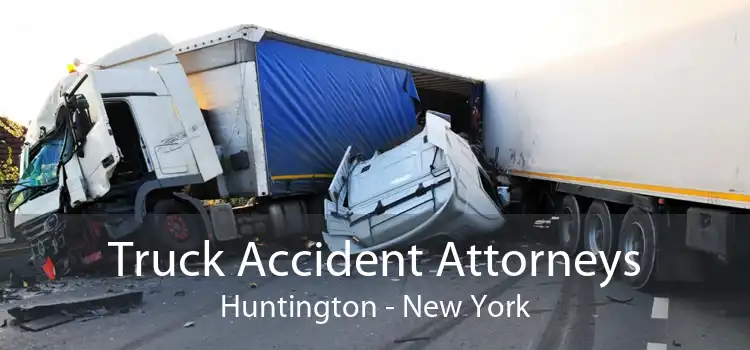 Truck Accident Attorneys Huntington - New York