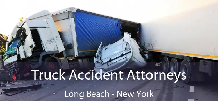Truck Accident Attorneys Long Beach - New York