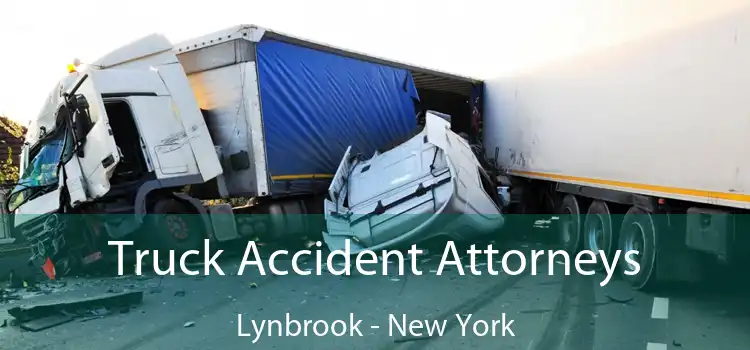 Truck Accident Attorneys Lynbrook - New York