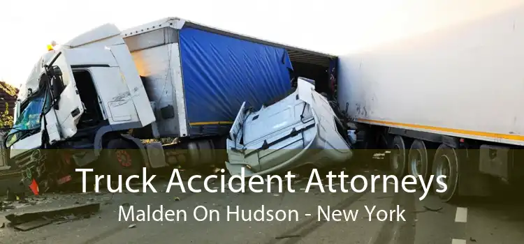 Truck Accident Attorneys Malden On Hudson - New York
