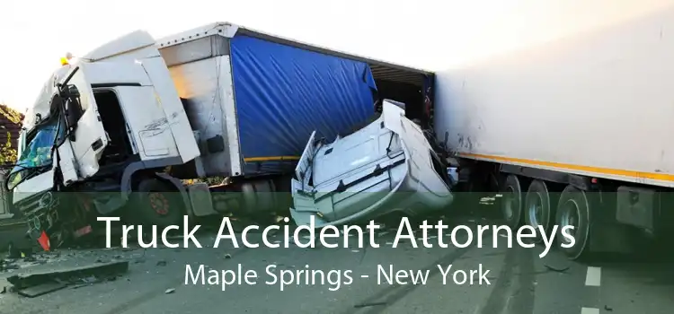 Truck Accident Attorneys Maple Springs - New York
