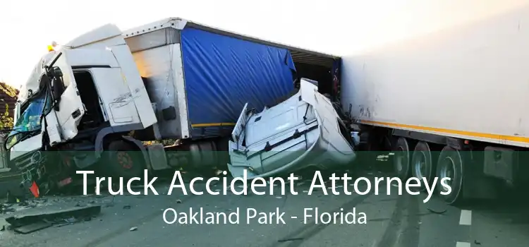 Truck Accident Attorneys Oakland Park - Florida