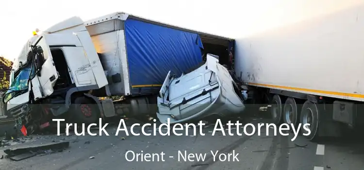 Truck Accident Attorneys Orient - New York