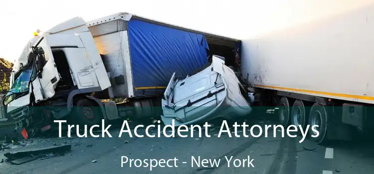 Truck Accident Attorneys Prospect - New York