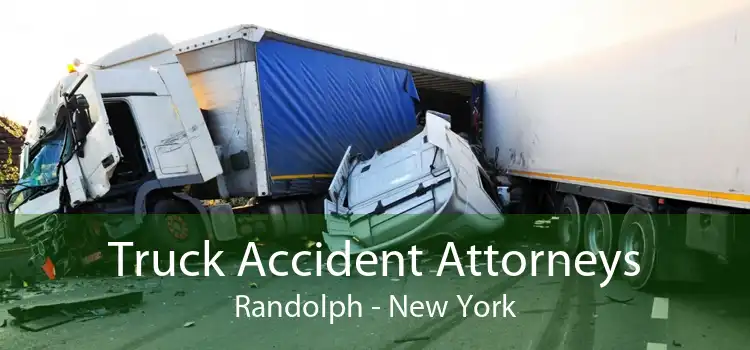Truck Accident Attorneys Randolph - New York
