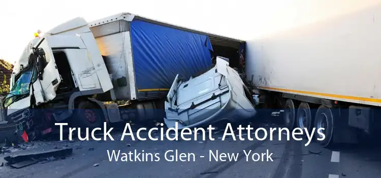 Truck Accident Attorneys Watkins Glen - New York