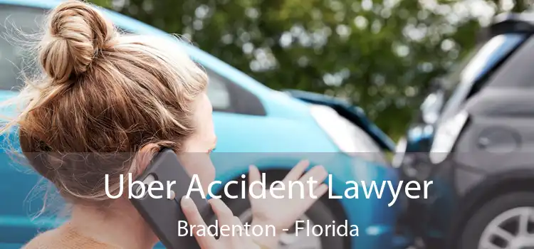 Uber Accident Lawyer Bradenton - Florida