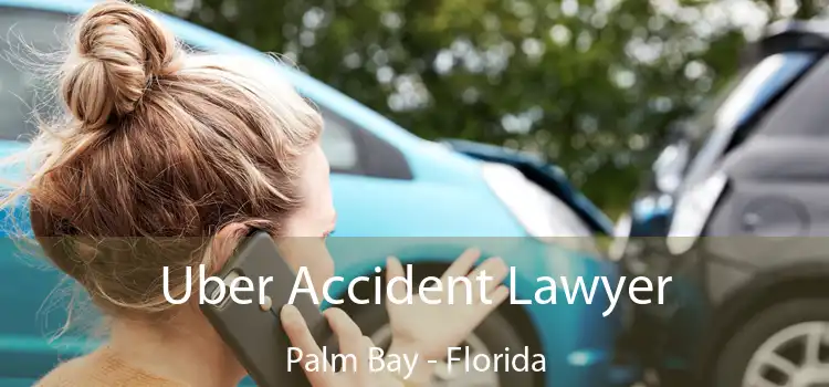 Uber Accident Lawyer Palm Bay - Florida