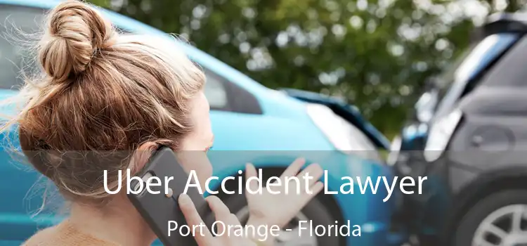 Uber Accident Lawyer Port Orange - Florida