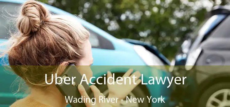 Uber Accident Lawyer Wading River - New York